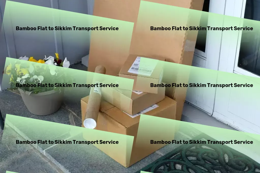 Bamboo Flat to Sikkim Courier And Parcel Bulk goods shipping